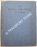 Book cover of The Royal Air Force in Pictures  by STEWART, Major Oliver 